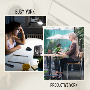 Busy vs. Productive work